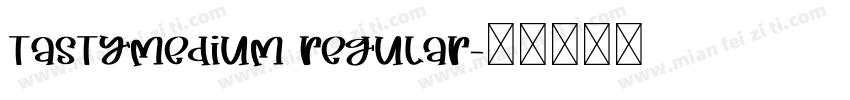 TastyMedium Regular字体转换
